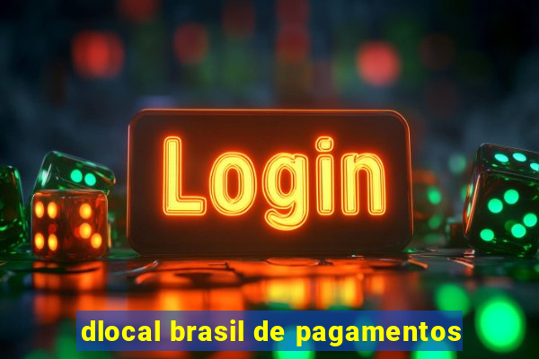 dlocal brasil de pagamentos